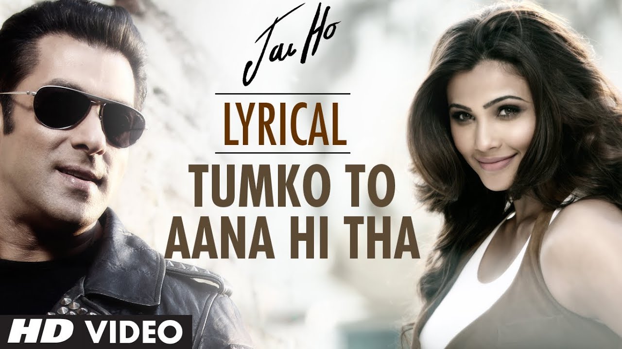 Tumko Toh Aana Hi Tha Lyrics  | Jai Ho | Salman Khan, Tabu | Armaan Malik, Marianne D’Cruz | Amaal Mallik