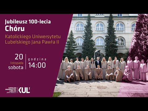 Jubileusz 100-lecia Chóru Akademickiego KUL