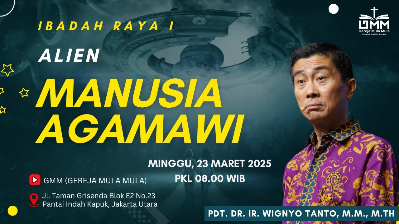 Sesi 1 – ALIEN: MANUSIA AGAMAWI – Pdt. Dr. Ir. Wignyo Tanto, M.M., M.Th. (230325)