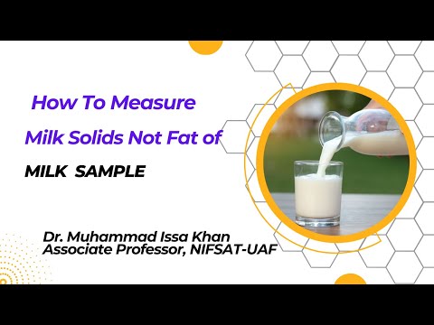 How to Measure Milk Solids Not Fat (MNSF) of Milk Samples? | Dr. M. Issa Khan