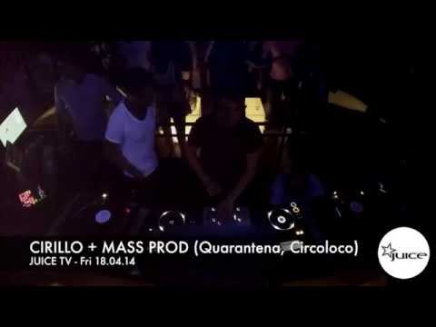 JUICE TV - Fri 18.04.14 / CIRILLO + MASS PROD (Circoloco DC10 Ibiza, Quarantena)