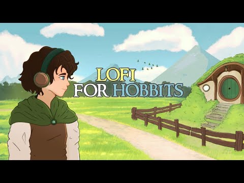 Back to the Shire - Lofi Beats with Lord Of The Rings & Hobbit Vibes 🌳