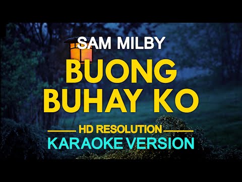 [KARAOKE] BUONG BUHAY KO - Sam Milby 🎤🎵