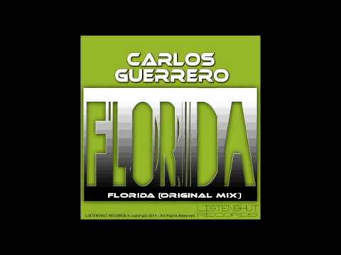 Carlos Guerrero - Florida - Original Mix) 2015