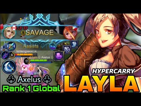 SAVAGE!! HyperCarry Layla is Absolutely Insane!! - Top 1 Global Layla by ♧ Axelus ♧ - MLBB