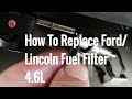 How to replace a fuel filter on a Lincoln, Ford or ...