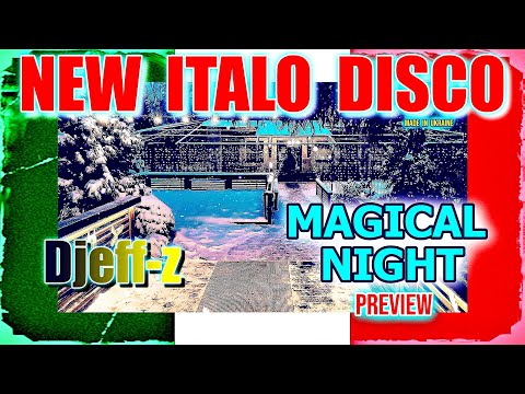 New Italo Disco...  Djeff-z --  Magical night  *PREVIEW*