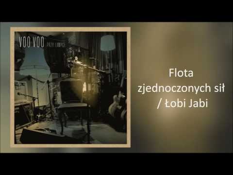 9. Voo Voo - Flota zjednoczonych sił / Łobi Jabi (Live)
