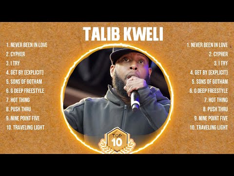 Talib Kweli Greatest Hits 2024 Collection - Top 10 Hits Playlist Of All Time