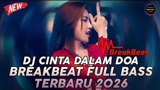 Download lagu DJ BREAKBEAT FULL BASS TERBARU 2026 || DJ CINTA DALAM DOA ( SOUQY ) || BREAKBEAT VIRAL 2026 mp3