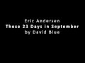 Eric Andersen These 23 Days in September by David Blue