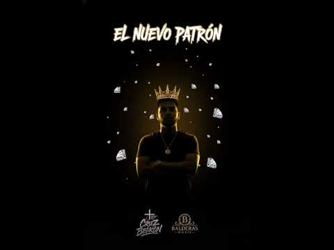 El Nuevo Patrón - Cruz Belikón @CruzBelikón 