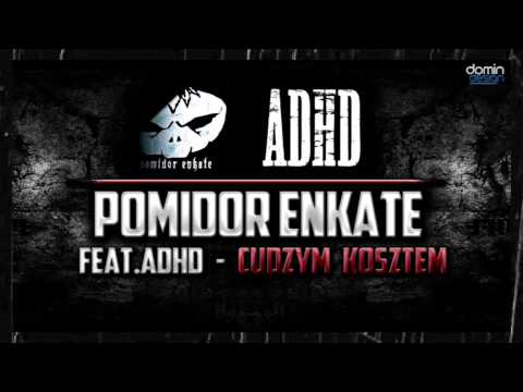 POMIDOR ENKATE feat.ADHD - CUDZYM KOSZTEM. Prod.WOWO