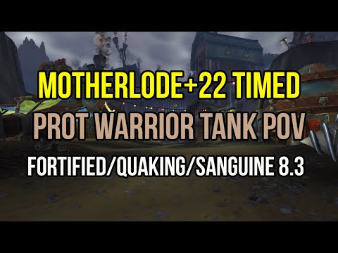 Motherlode+22 ★ Prot Warrior POV ★ [Timed][Fortified/Quaking/Sanguine][8.3]