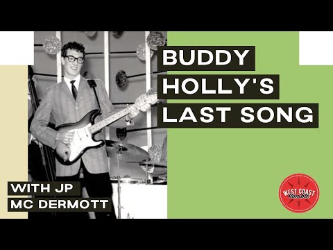 Buddy Holly's last song he ever wrote, he did it on a bet.