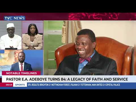 Notable Timelines: Pastor Adeboye Turns 84: A Legacy Of Faith And Service