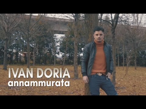 Ivan Doria - Annammurate (Video Ufficiale 2019)