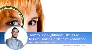 How to Use Rightmove to Find Houses in Need of Renovation