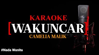 Download lagu Karaoke Wakuncar (version) - Camelia Malik nada wanita mp3 Download lagu Karaoke Wakuncar (version) - Camelia Malik nada wanita mp3