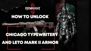 Remnant 2 How To Unlock Chicago Typewriter and Leto Mark II Armor