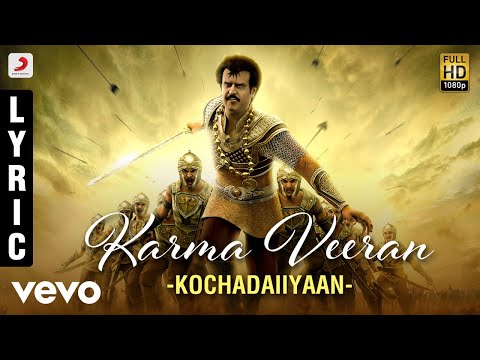 Kochadaiiyaan - Karma Veeran Lyric | A.R. Rahman | Rajinikanth