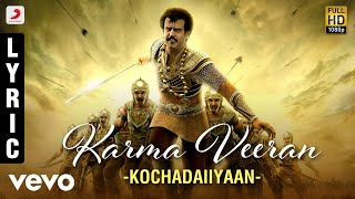 Kochadaiiyaan - Karma Veeran Lyric  AR Rahman  Raj