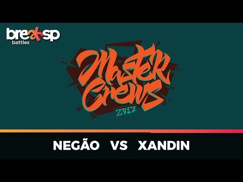 Negão vs Xandin - Master One - Master Crews 2017 - BreakSP Battles