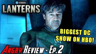 Lanterns Episode 2 - Angry Review