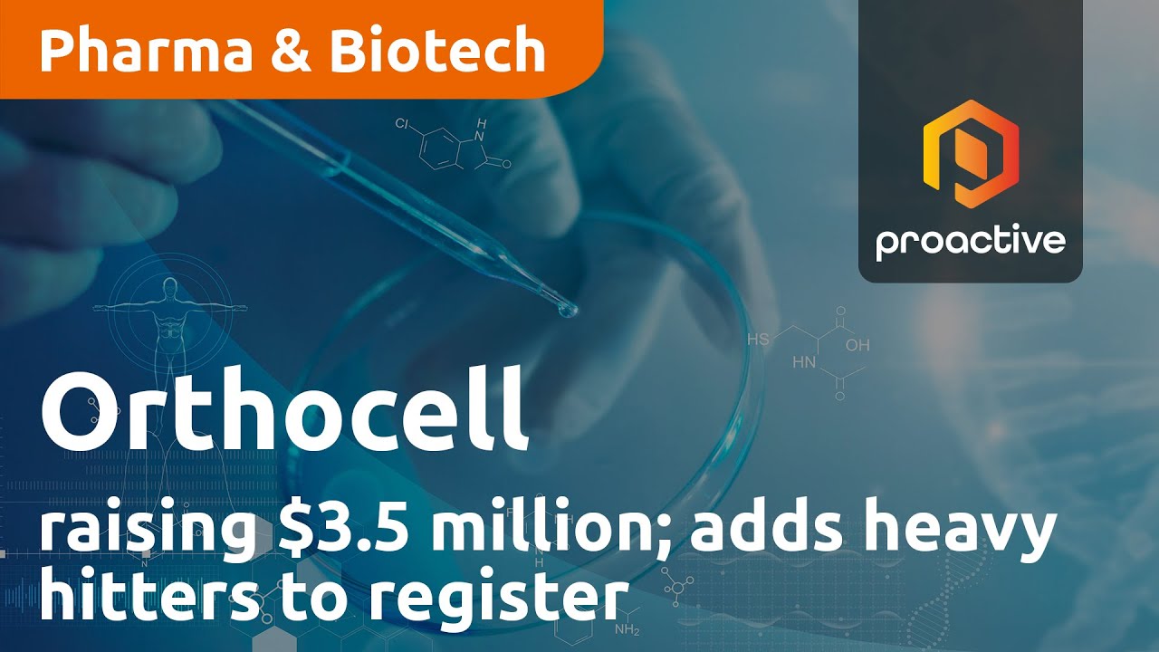 Orthocell raising $3.5 million; adds heavy hitters to register