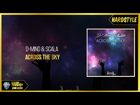 D-Mind & Scala - Across the Sky (Original)