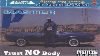Master P -Trust No Body ft. E-A-Ski     1993