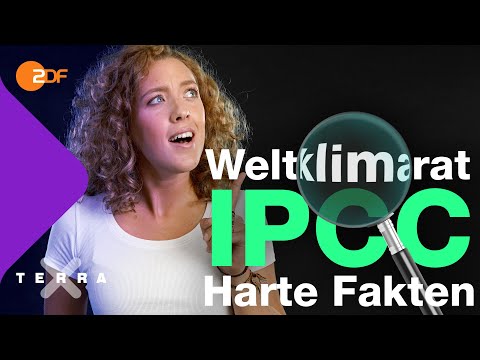 Was genau ist der IPCC (Weltklimarat) ? | Terra X plus