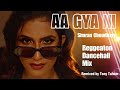 Aa Gya Ni Remix, Reggeaton Dancehall Mix, Simran Chaudhary