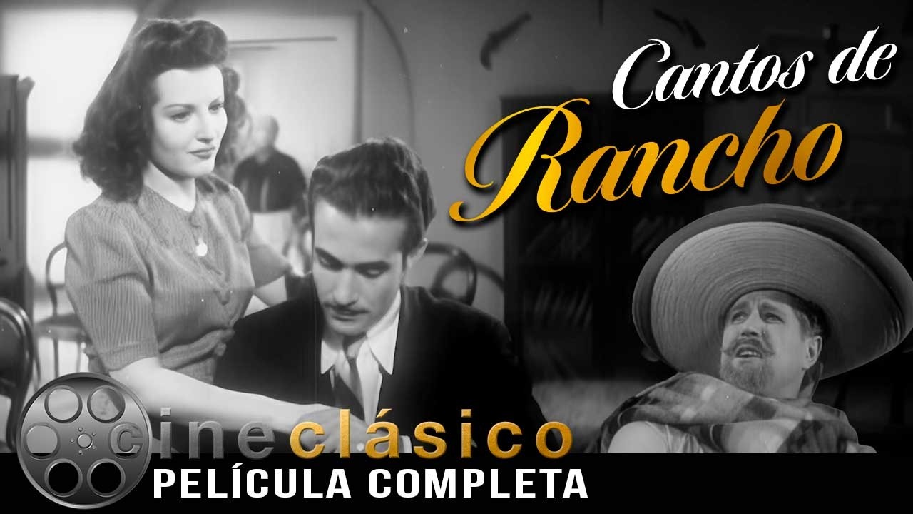 Cantos de Rancho | Película Clásica Mexicana | Cine Clásico