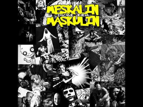 Meskalin Maskulin - Track feat. Sichtwaise
