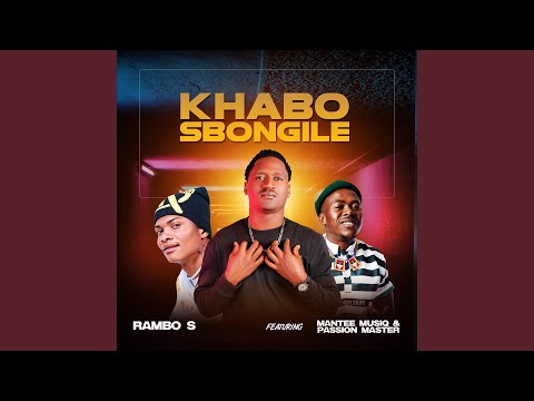 Khabo Sbongile (feat. Mantee Musiq & Passion Master)
