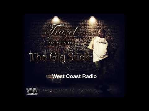 Trazel Ft. Sly Boogy West Coast Radio