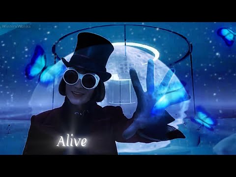 Willy Wonka “Alive” {FMV}