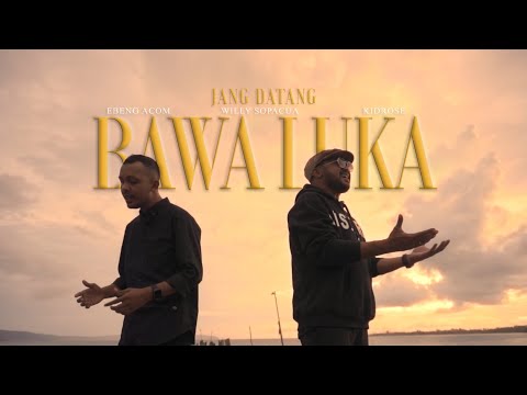 Ebeng Acom - Jang Datang Bawa Luka Ft. Willy Sopacua & KidRose (Official Music Video)