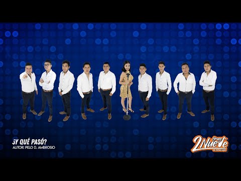 Grupo 2Nueve ¿Y qué pasó?