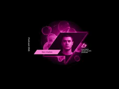 Dec Hailes - 052 | Black Seven Music Podcast