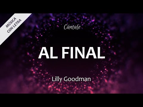 C0272 AL FINAL - Lilly Goodman (Letras)