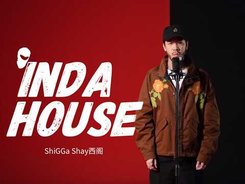 SHIGGA SHAY 西阁 - 【Have You Ever】 (INDAhouse Performance)