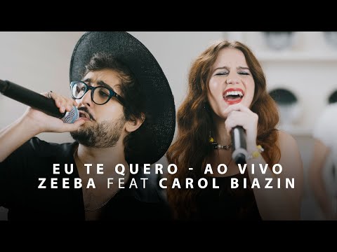 Zeeba feat Carol Biazin - Eu Te Quero (Ao Vivo)