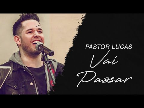 Pastor Lucas e Sarah Farias | Vai Passar (LETRA)
