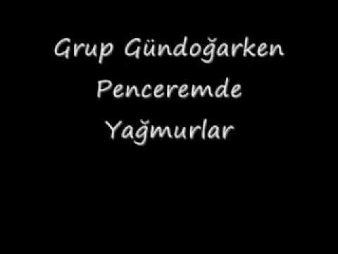 Penceremde Yağmurlar - Grup Gündoğarken