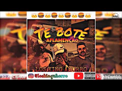 TEMAZO REMIX 2018 - LOS KING AHORRO - TE BOTÉ & DJ ADEMARO