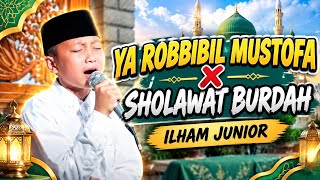 Download lagu FULL YA ROBBI BIL MUSTOFA - SHOLAWAT BURDAH || ILHAM JUNIOR mp3