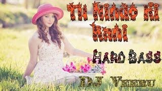 Download lagu Tu Nindo Ki Rani Aur Main Pyar Ka Sapna Hard Bass DJ Veeru mp3