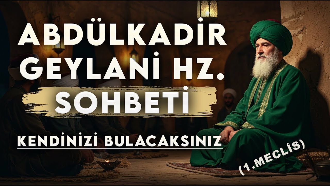 Abdülkadir Geylani Hz. Sohbetleri Fethür Rabbani (1. Meclis)